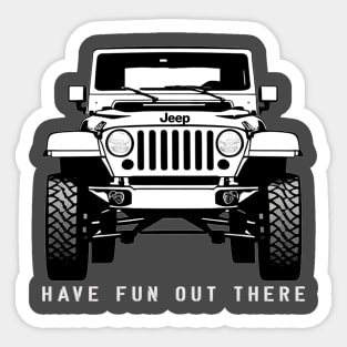 Jeep Have Fun out There Sticker